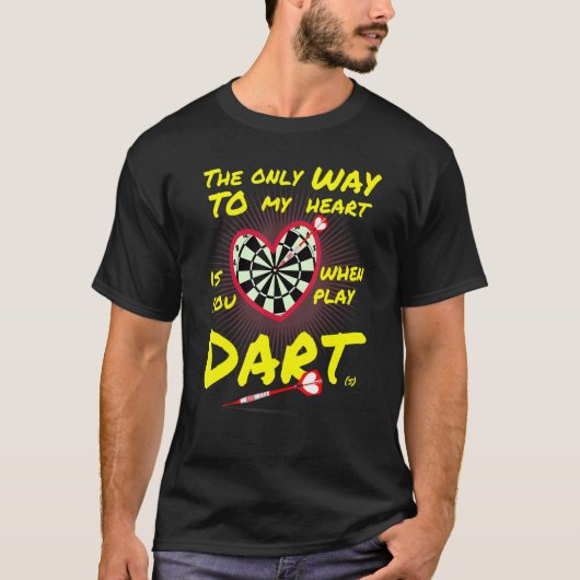 私のハートリストDartへの唯一の方法 Tシャツ (正面)