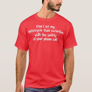 私のバイクに乗ってギフトを邪魔おもしろいさせない Tシャツ