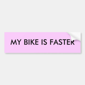 私のバイクはより速いです バンパーステッカー