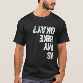 私のバイクは大丈夫おもしろい Tシャツ (正面)