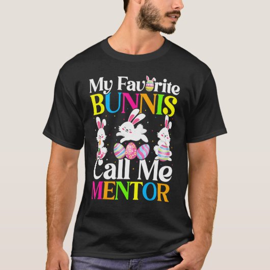 私のバニーお気に入りのは私をMentor Easterと呼ぶ Tシャツ (正面)