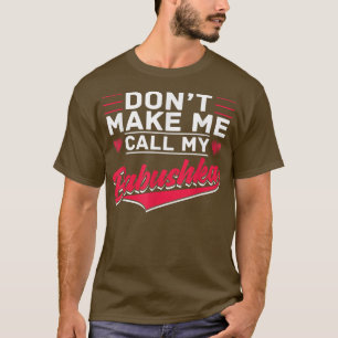 私のバブシュカグラニー祖母の母を呼ロシアのぶ Tシャツ