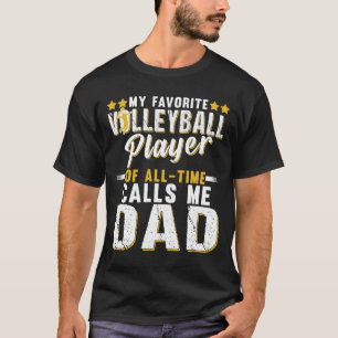 私のバレお気に入りのレーボールプレーヤーが私にパパを呼び出すカッコいい Tシャツ