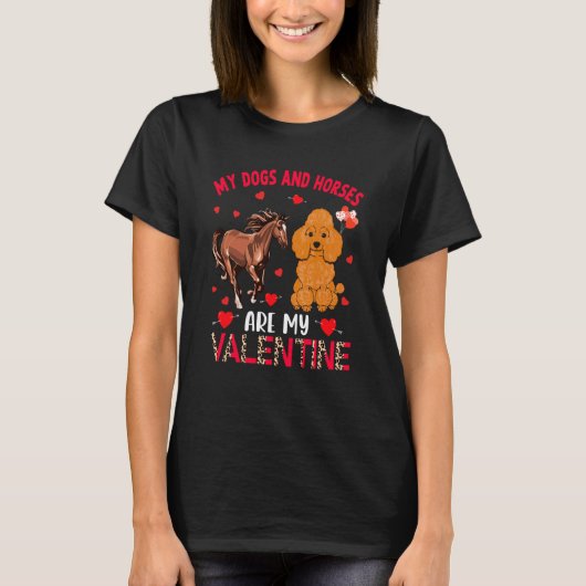 私のバレンタインは犬と馬 ポードルと馬 Tシャツ (正面)