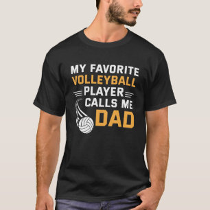 私のバレーボお気に入りのール選手が私に電話パパ Tシャツ