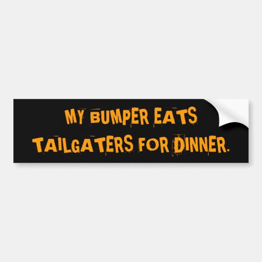 私のバンパーは夕食のためのTAILGATERSを食べます バンパーステッカー (正面)