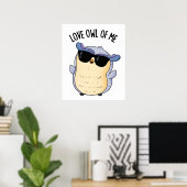 私のバードプンおもしろいの愛のフクロウ ポスター (ホームオフィス)