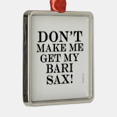 私のバーリ・サックスを取り出すな メタルオーナメント (右)