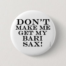 私のバーリ・サックスを取り出すな