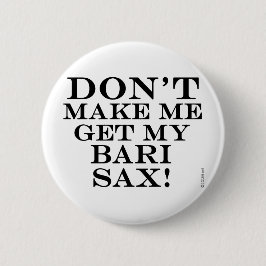 私のバーリ・サックスを取り出すな 缶バッジ