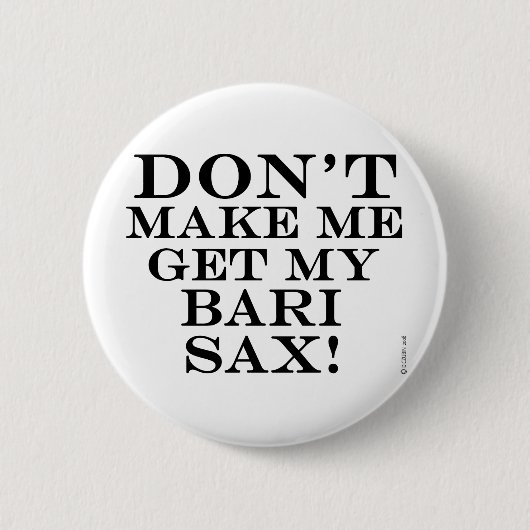私のバーリ・サックスを取り出すな 缶バッジ (正面)