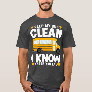 私のバ保スクリーン私はあなたがスクールバスに住んでいる場所を知っている Tシャツ