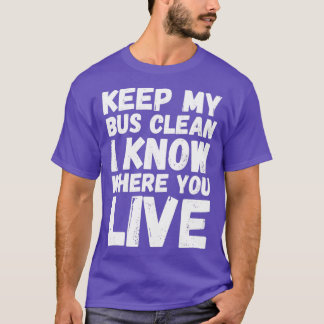 私のバ保スクリーン私はあなたがスクールバスに住んでいる場所を知っている Tシャツ