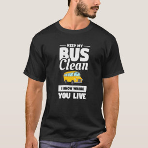 私のバ保スクリーン私はあなたがスクールバスに住んでいる場所を知っている Tシャツ