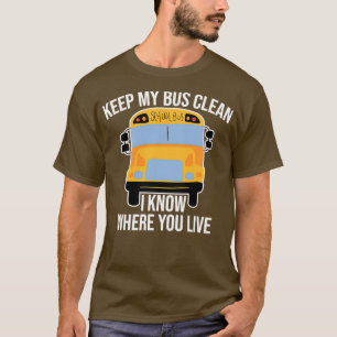 私のバ保スクリーン私はあなたがスクールバスに住んでいる場所を知っている Tシャツ