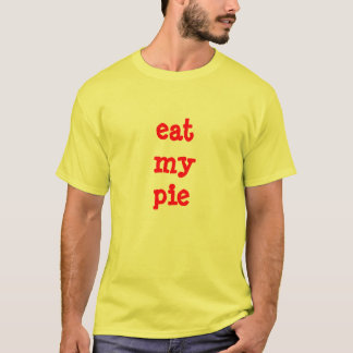私のパイを食べて下さい Tシャツ