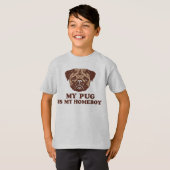 私のパグは私のホームボーイだ Tシャツ (正面フル)