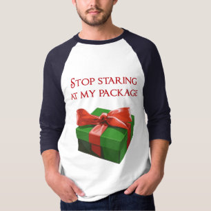私のパッケージのクリスマスプレゼントを凝視することを止めて下さい Tシャツ