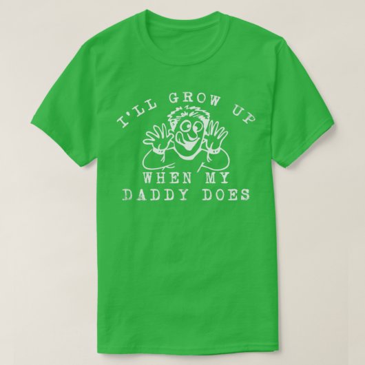 私のパパが育ててくれると私は成長する Tシャツ (デザイン正面)