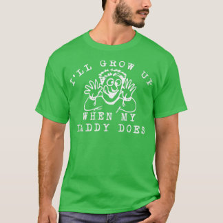 私のパパが育ててくれると私は成長する Tシャツ
