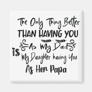 私のパパとして君を迎えるより良いのは マグネット