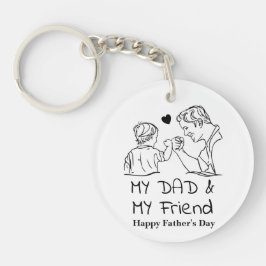 私のパパと私の友人I幸せな父の日 キーホルダー
