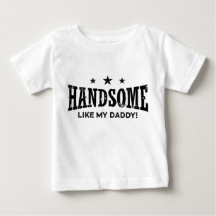私のパパのようにハンサムな ベビーTシャツ