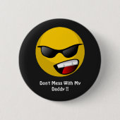 私のパパのパッチのボタンを台無しにしない 缶バッジ (正面)