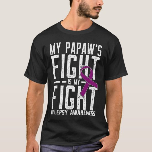 私のパパの戦いは私の戦いてんかん認識度 Tシャツ (正面)