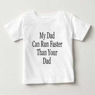 私のパパはあなたのパパより速く走ることができます ベビーTシャツ