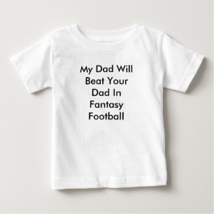 私のパパはファンタジーのフットボールのあなたのパパを打ちます ベビーTシャツ