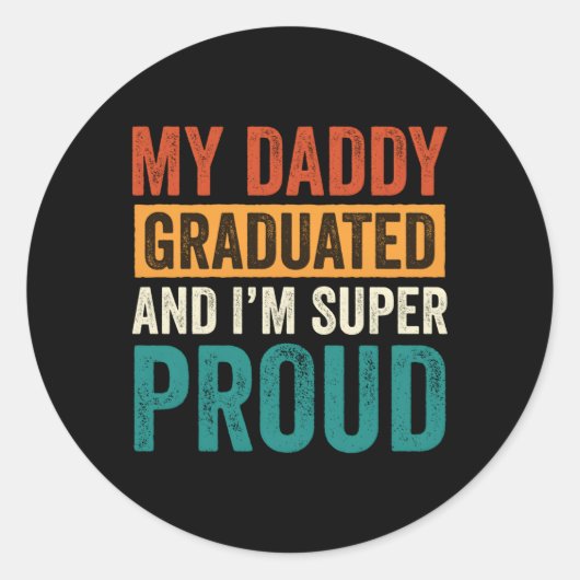 私のパパは卒業し、私はすごいD誇りを持ったを卒業した ラウンドシール (正面)