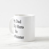 私のパパは彼がペインターの私の英雄です コーヒーマグカップ (正面左)