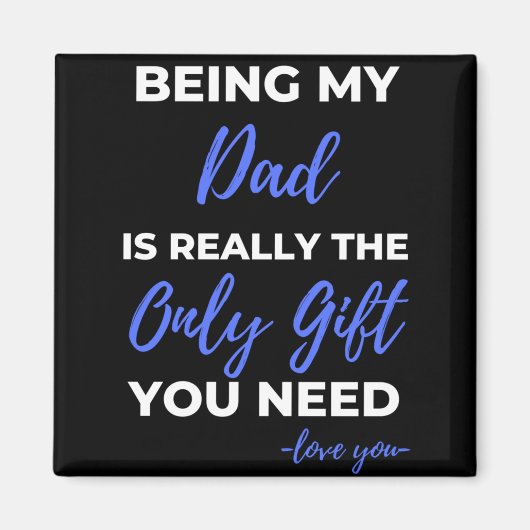 私のパパは本当に唯一の贈り物 マグネット (正面)