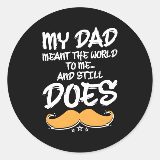 私のパパは私にとって世界を意味し、まだ父は存在する ラウンドシール (正面)