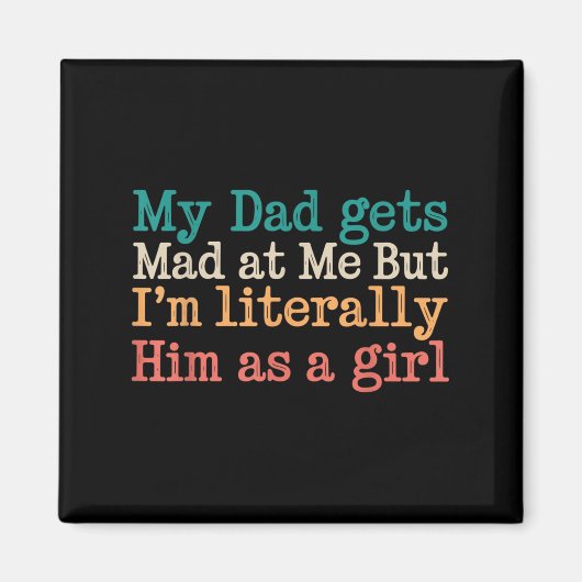 私のパパは私に不機嫌を得るが、文字通り彼はGiとして彼を取得する マグネット (正面)