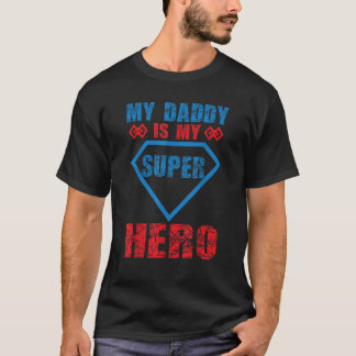 私のパパは私のすごいヒーローパパは常に最高のだ Tシャツ