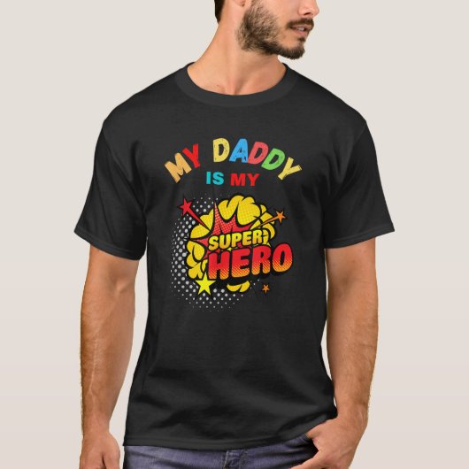 私のパパは私のスーパーヒーロー Tシャツ (正面)