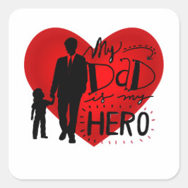 私のパパは私のヒーロー:ギフト父の日2024 スクエアシール