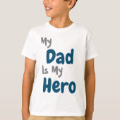 私のパパは私のヒーロー Tシャツ (正面)