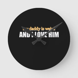 私のパパは風変わりそして私は彼のパパギフトが大好きおもしろい ラウンド壁時計