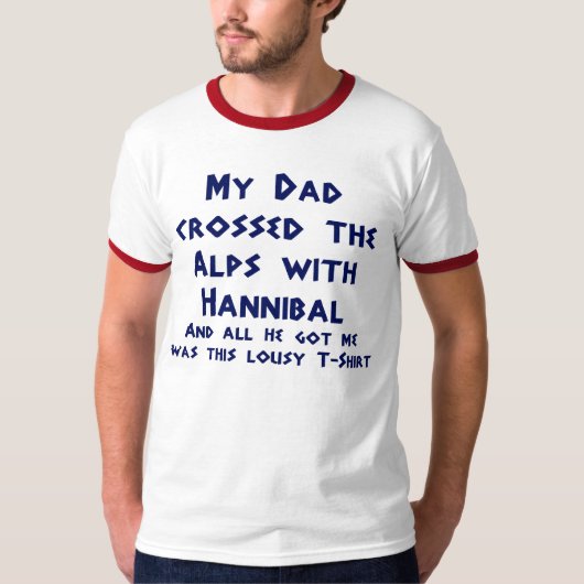 私のパパはHannibalのアルプスを交差させました Tシャツ (正面)
