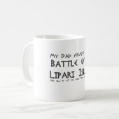 私のパパはLipariの島の戦いで戦いました コーヒーマグカップ (正面左)