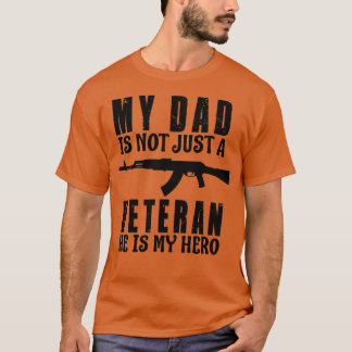 私のパパはNoT単なる退役軍人彼は私のヒーロー1 Tシャツ