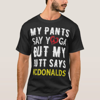 私のパンツはヨガヨガと言おもしろいう Tシャツ