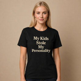 私のパーソナリティを子供たちに奪われたママ・パパ Tシャツ