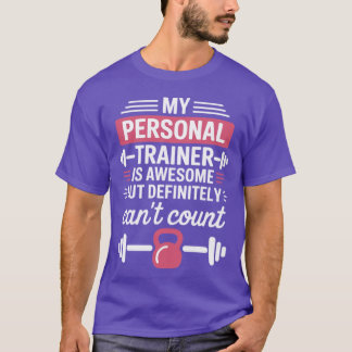 私のパーソナルトレーナーはすごいけどジムの計算はできない vi tシャツ