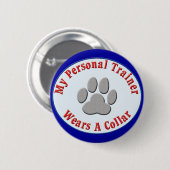 私のパーソナルトレーナーはつばを身に着けています 缶バッジ (正面&裏面)