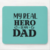私のヒーローは実在パパギフトが私のヒーローである マウスパッド (正面)