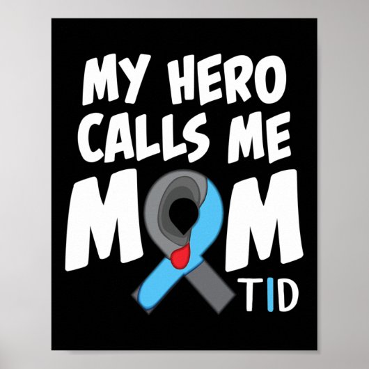 私のヒーローは私をMom T1d糖尿病性糖尿病1型糖尿病と呼ぶ ポスター (正面)